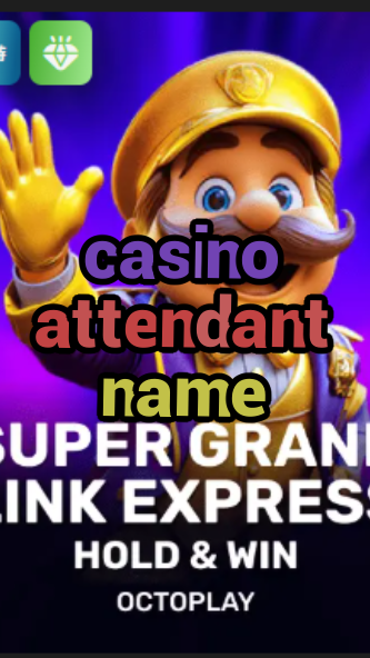 casino attendant name-w4cy2mdjlx2bf.com