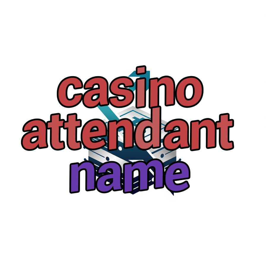 casino attendant name